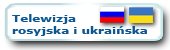 Telewizja rosyjska i ukraińska